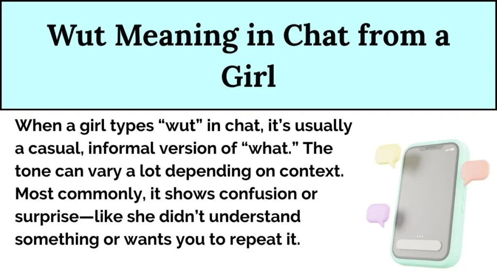Wut Meaning in Chat from a Girl