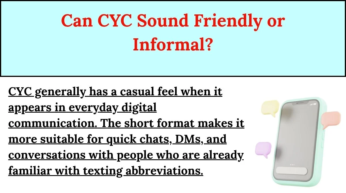 Can CYC Sound Friendly or Informal?