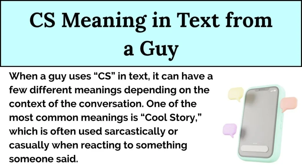 CS Meaning in Text from a Guy
