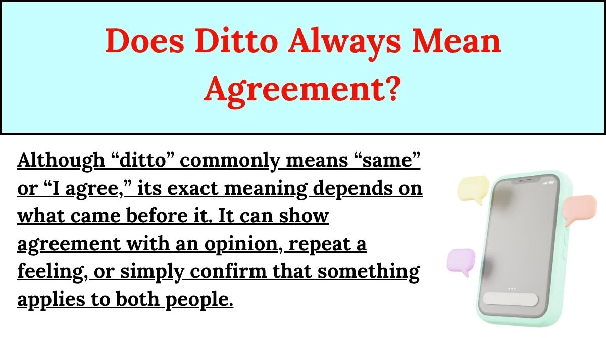 Does Ditto Always Mean Agreement?