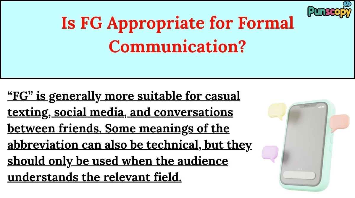Is FG Appropriate for Formal Communication?