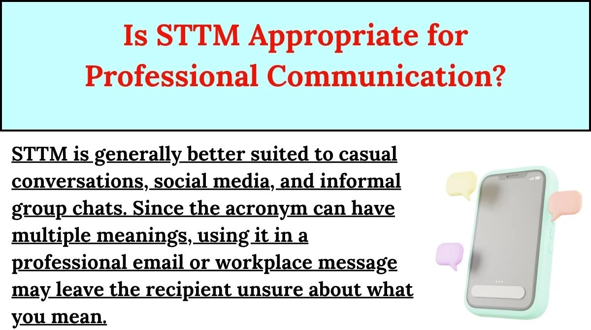 Is STTM Appropriate for Professional Communication?