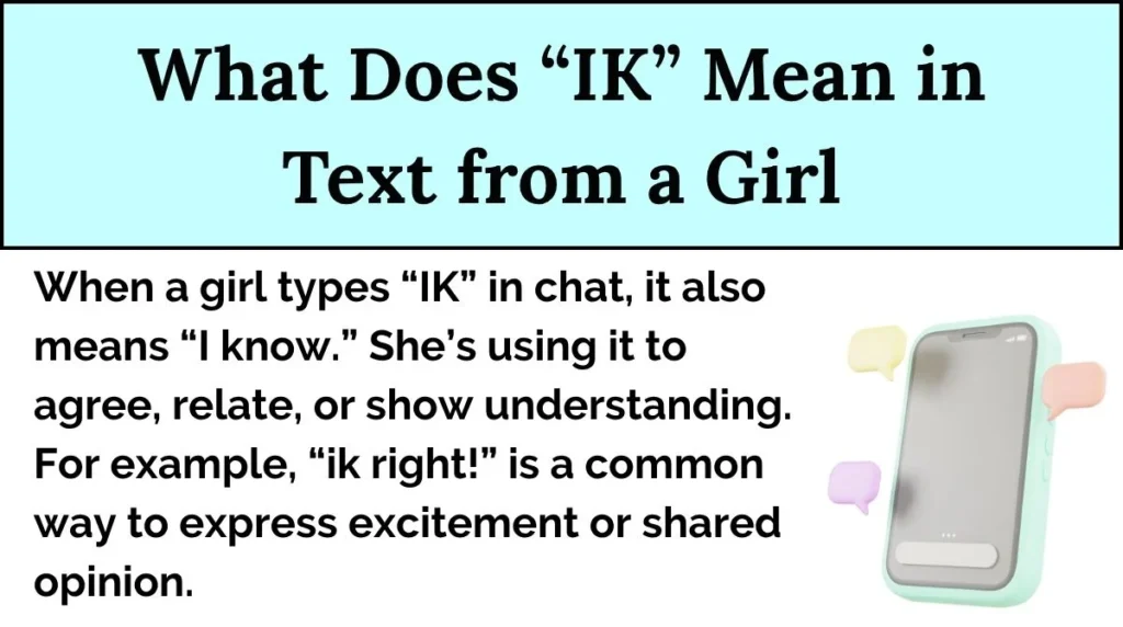 What Does “IK” Mean in Text from a Girl
