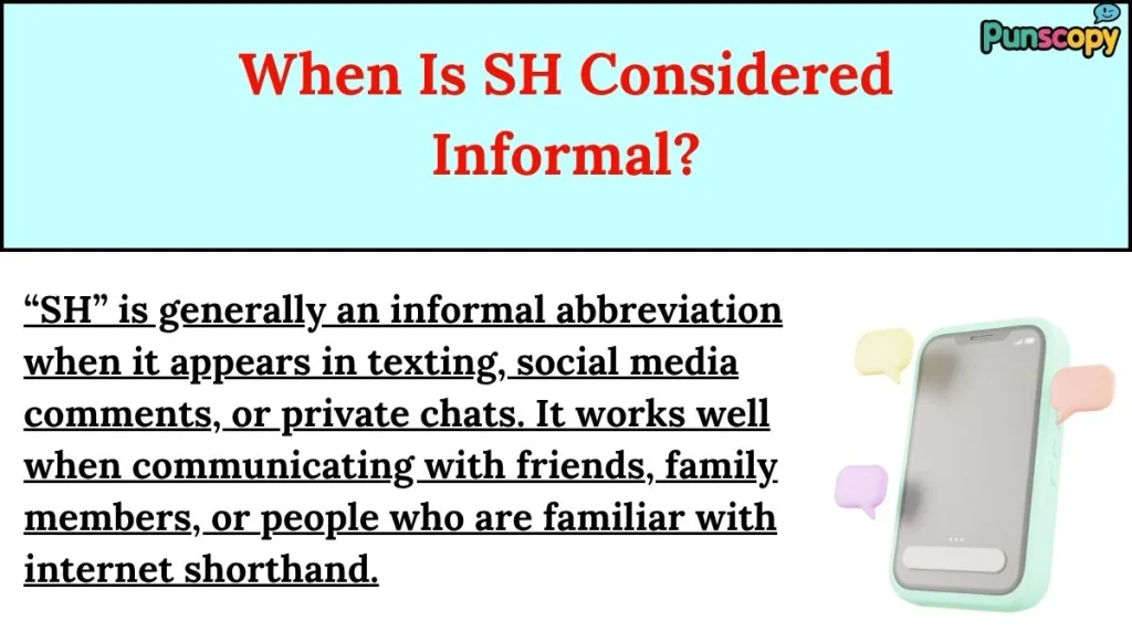 When Is SH Considered Informal?
