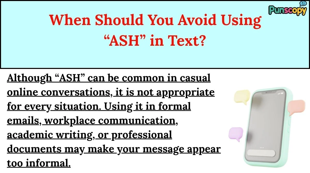 When Should You Avoid Using “ASH” in Text?
