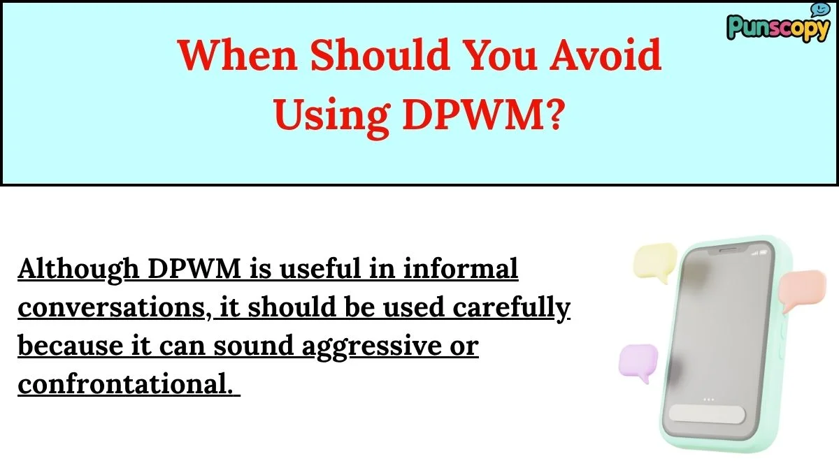 When Should You Avoid Using DPWM?