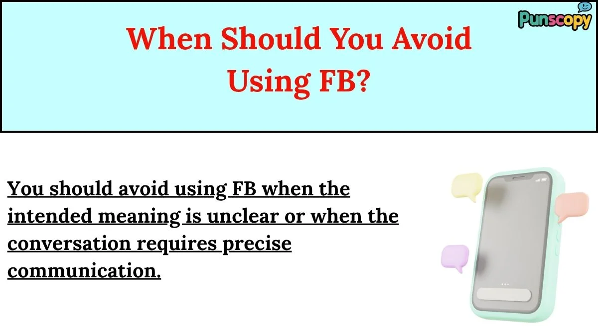 When Should You Avoid Using FB?