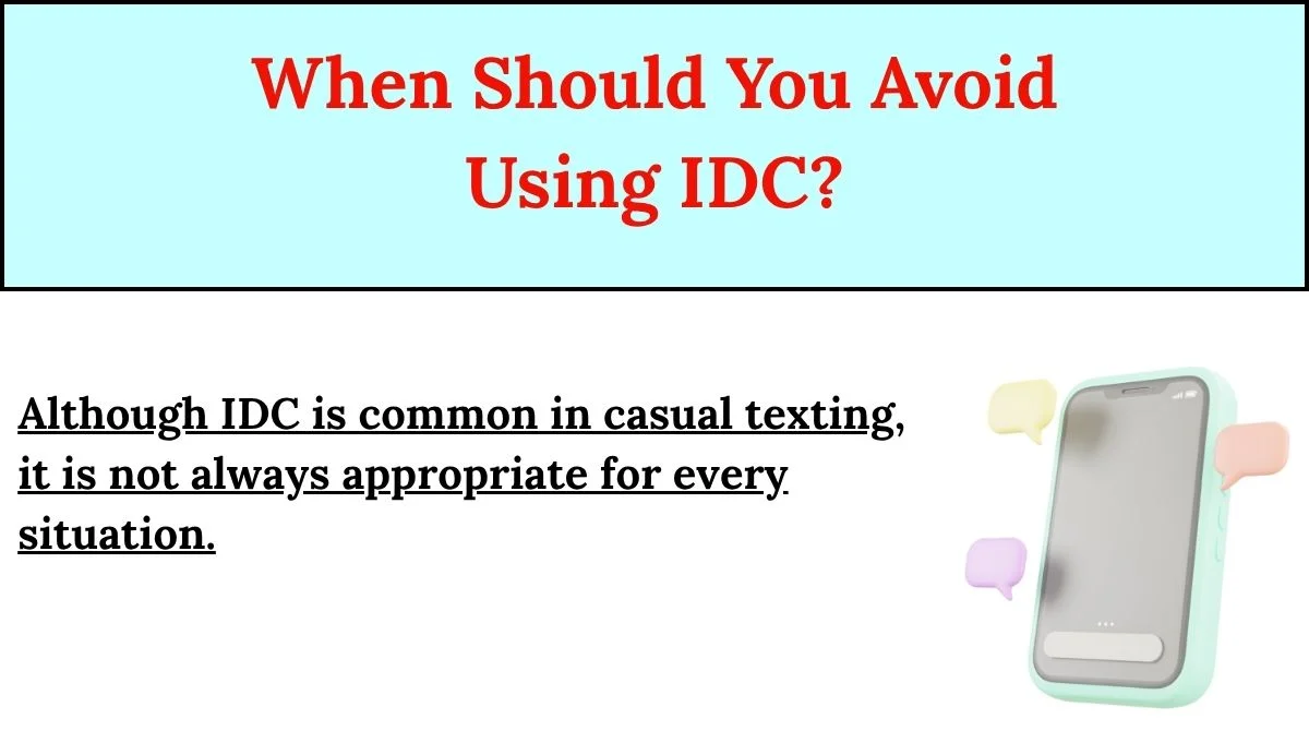 When Should You Avoid Using IDC?