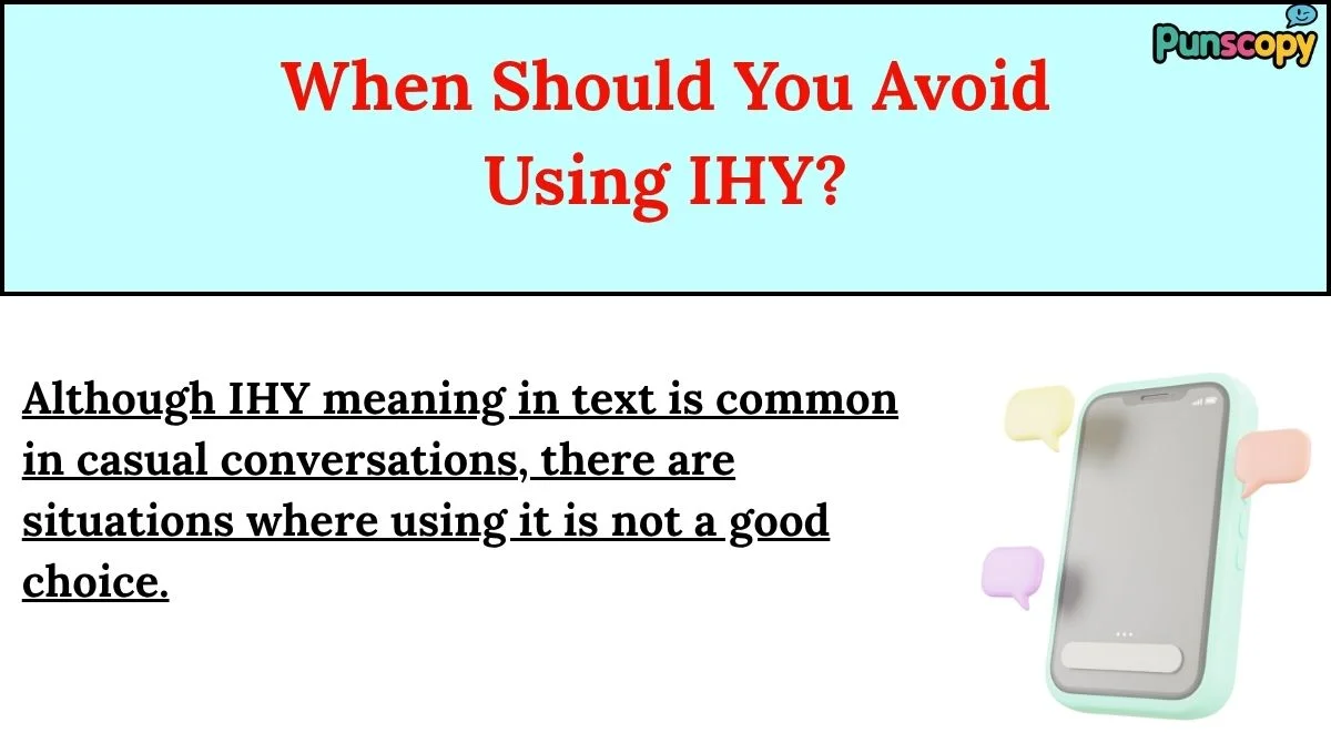 When Should You Avoid Using IHY?