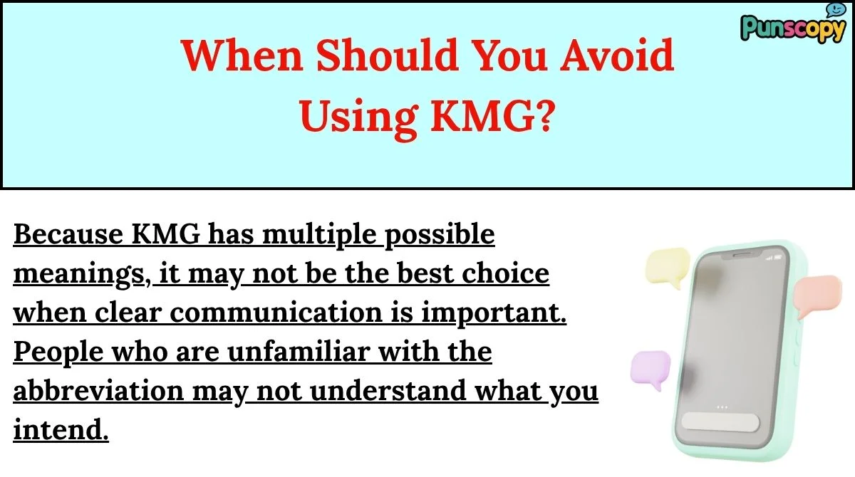 When Should You Avoid Using KMG?