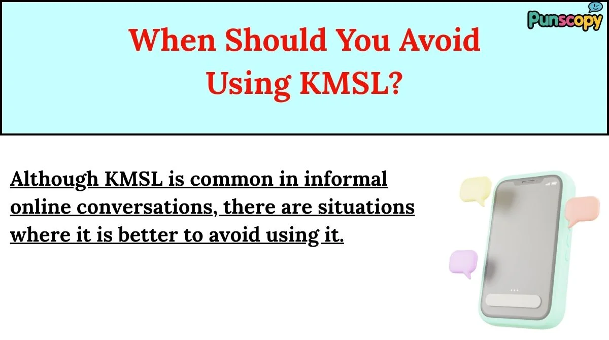When Should You Avoid Using KMSL?