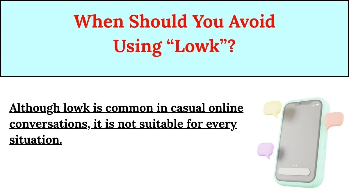 When Should You Avoid Using “Lowk”?