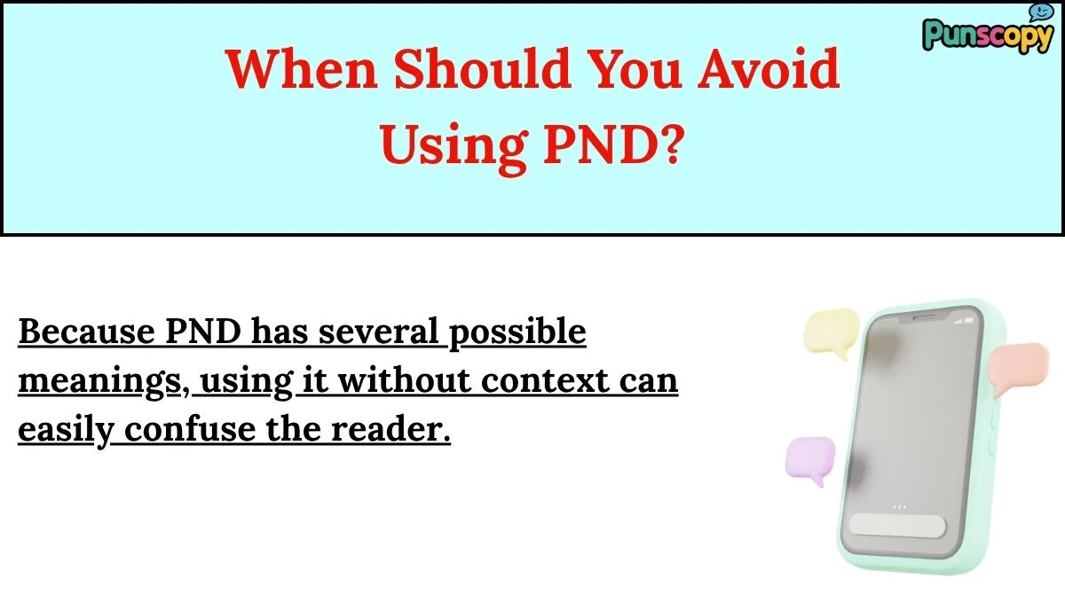When Should You Avoid Using PND?