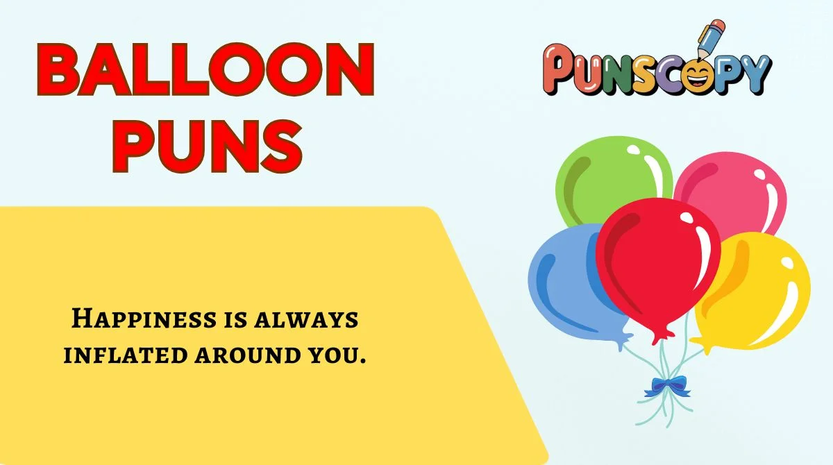 Balloon Puns