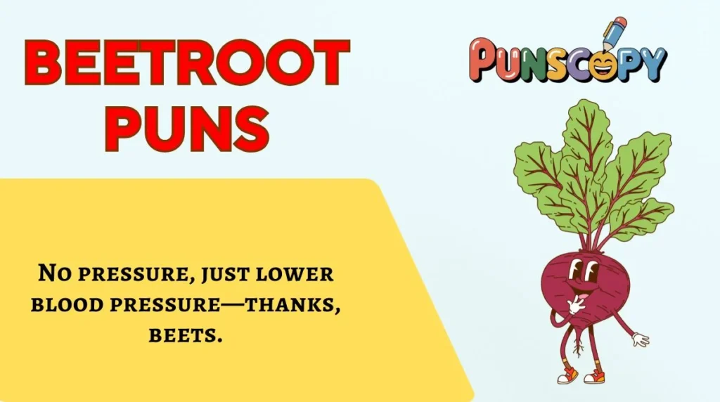 Beetroot Puns