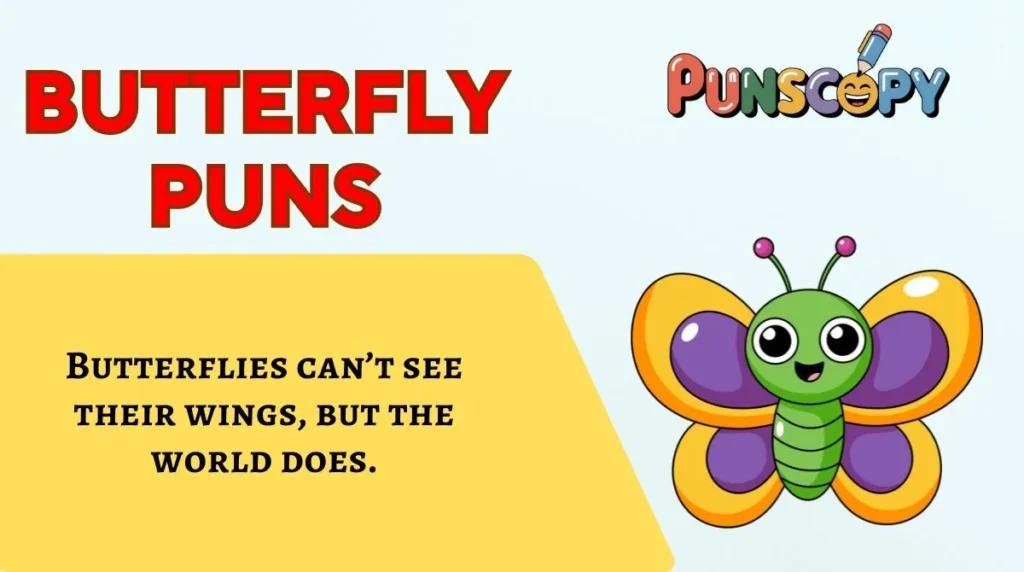 Butterfly Puns