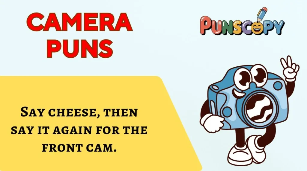Camera Puns