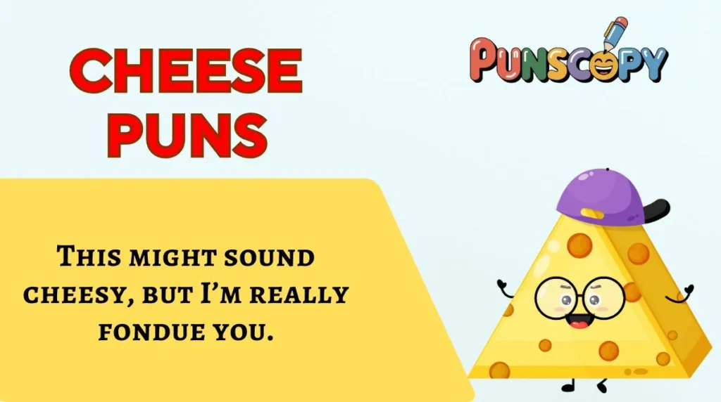 Cheese Puns