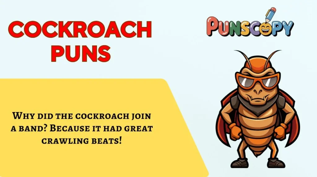 Cockroach Puns