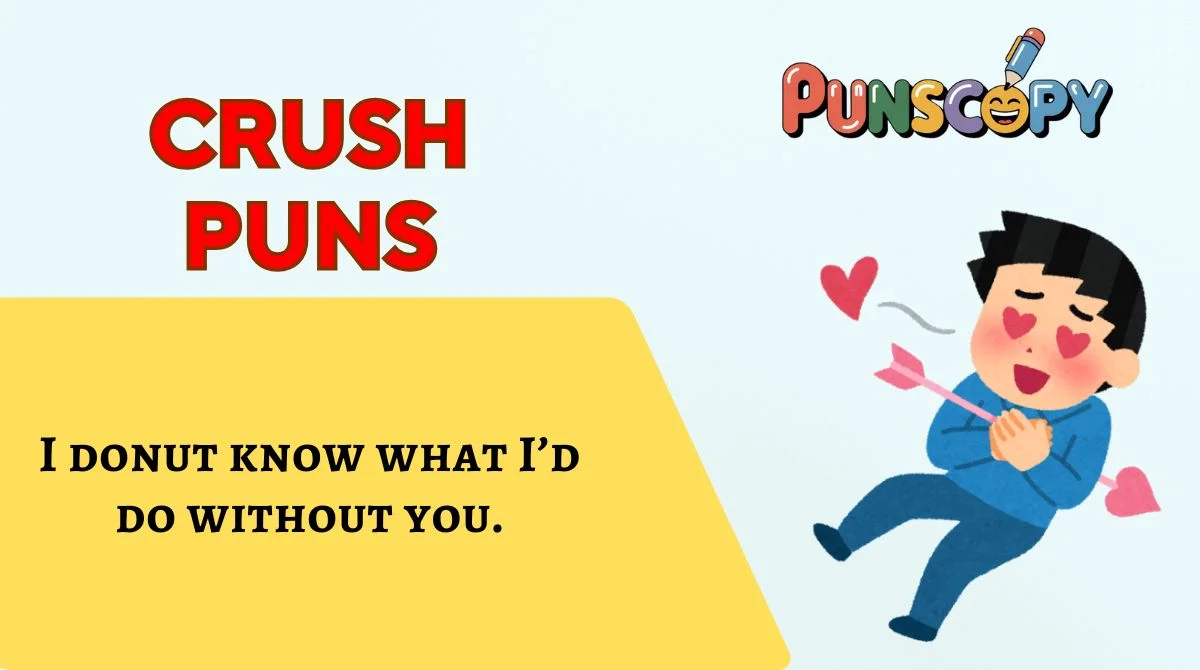 Crush Puns