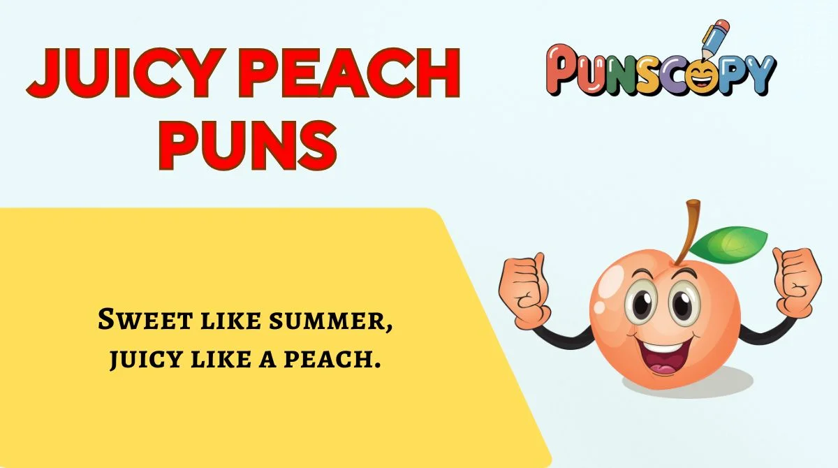 Juicy Peach Puns