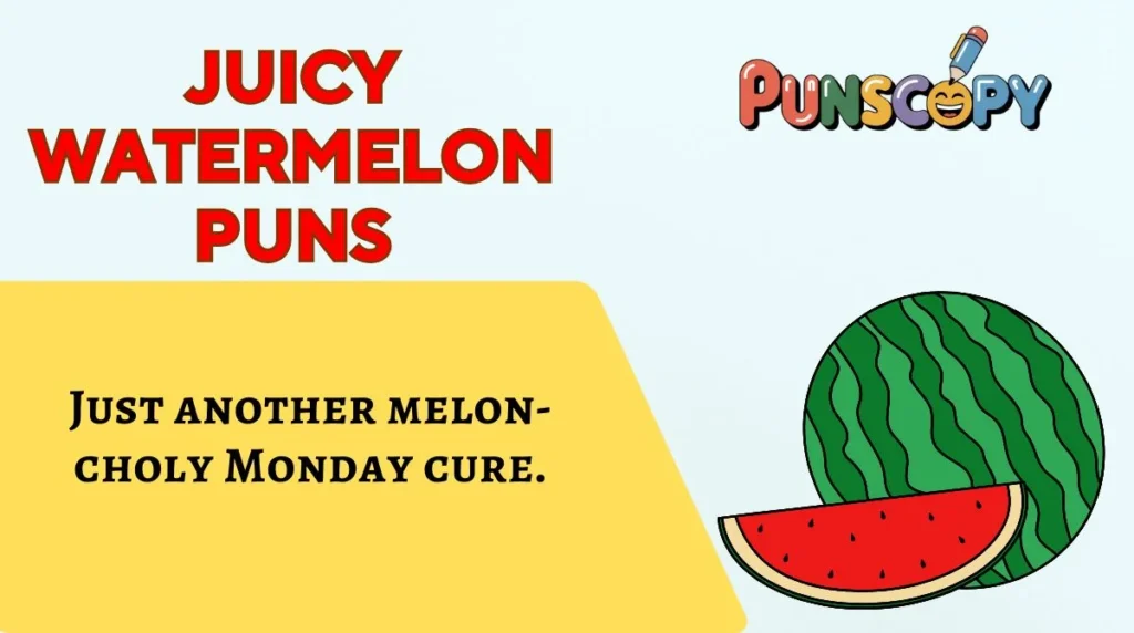Juicy Watermelon Puns
