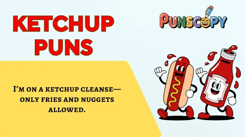 Ketchup Puns