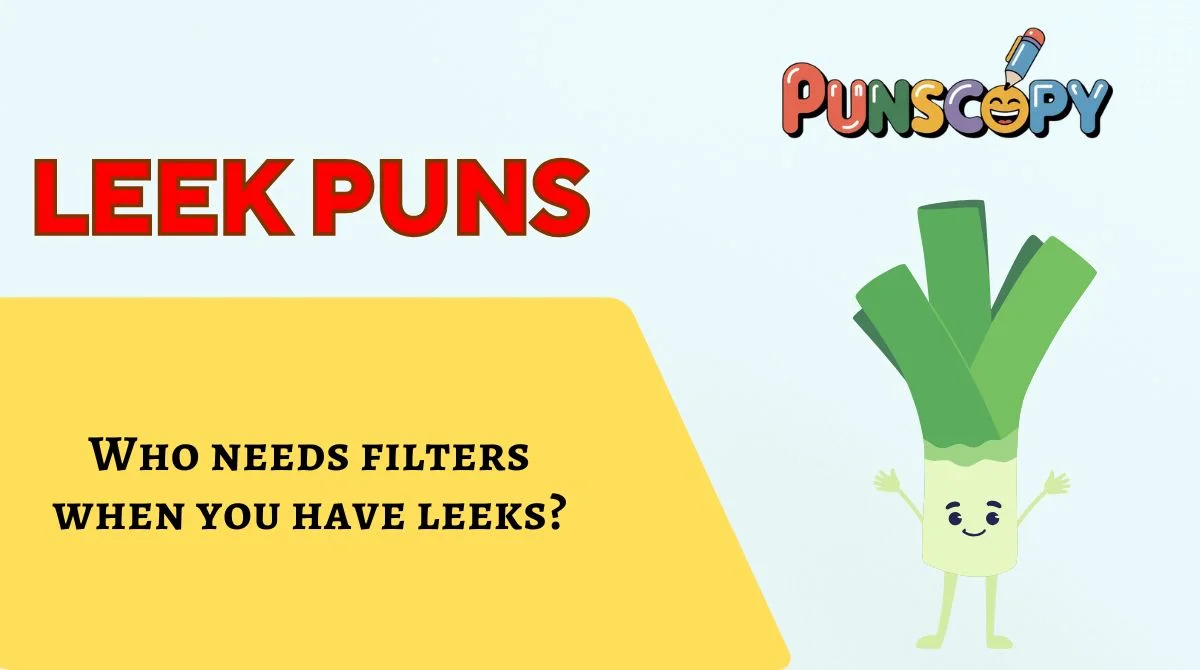 Leek Puns
