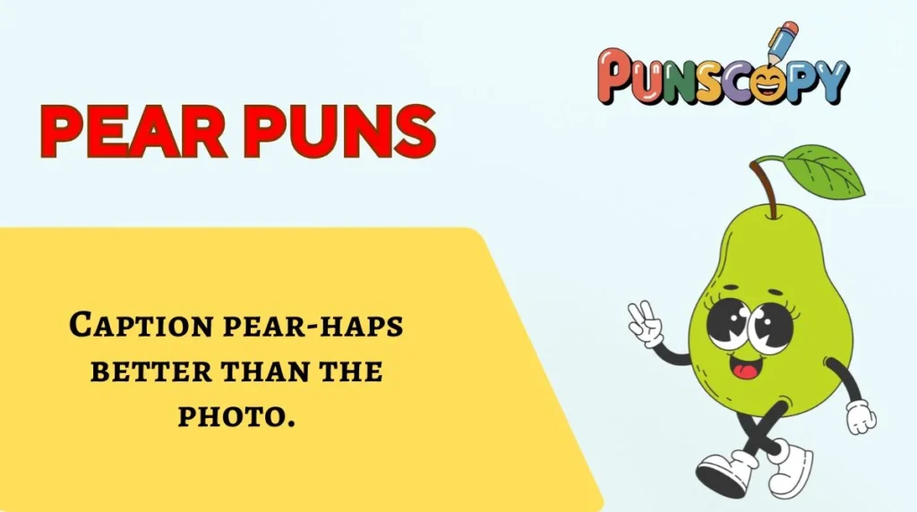 Pear Puns