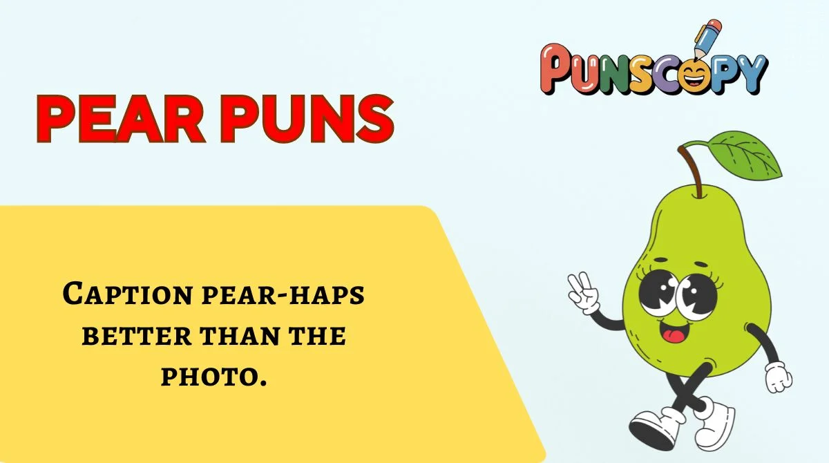 Pear Puns