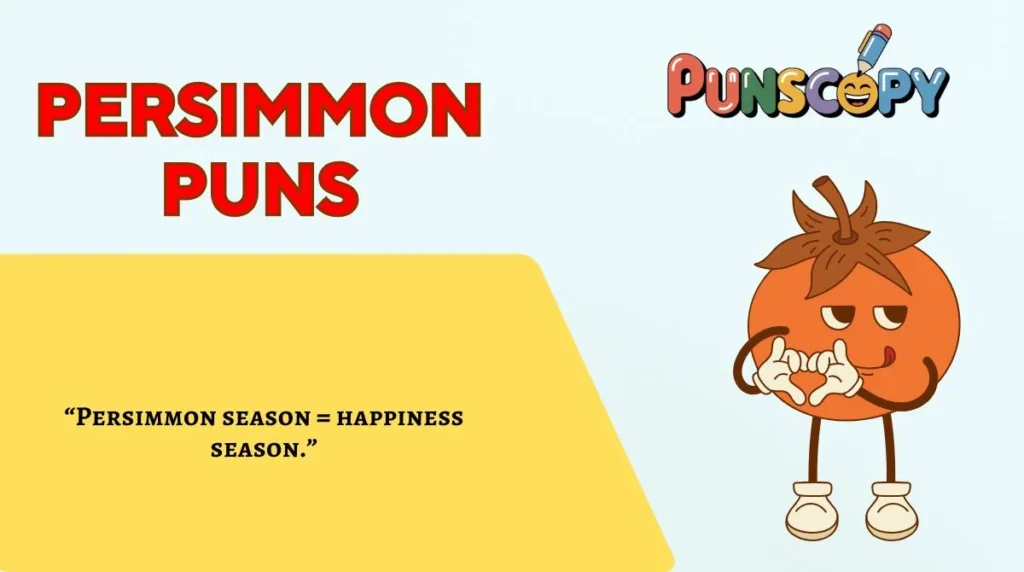 Persimmon Puns