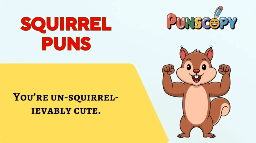 Squirrel Puns