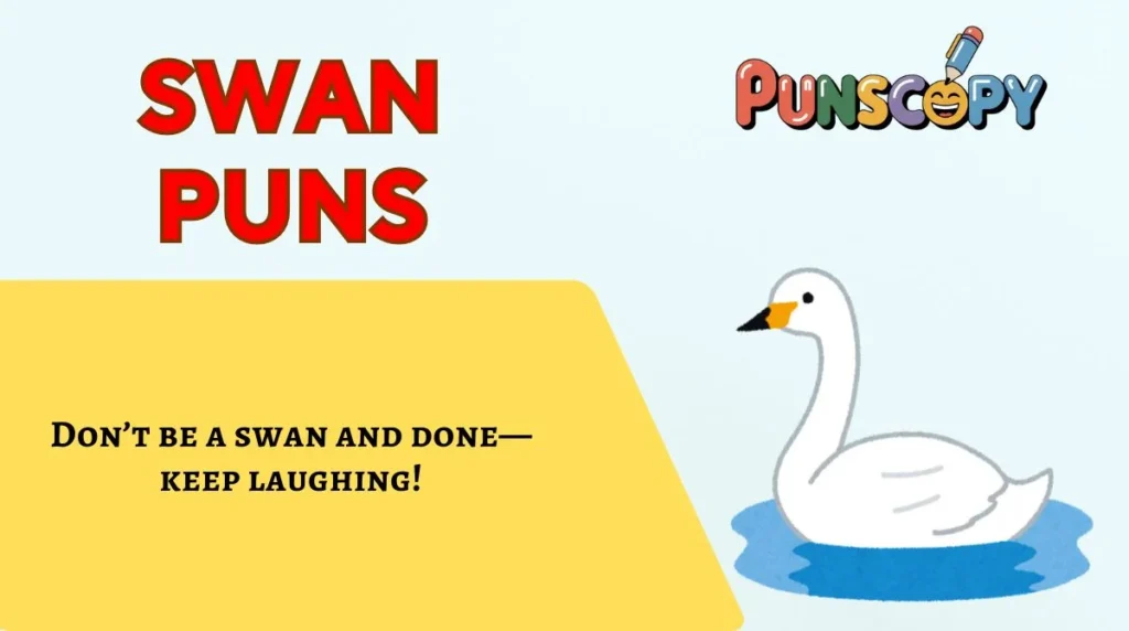 Swan Puns