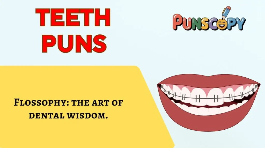 Teeth Puns