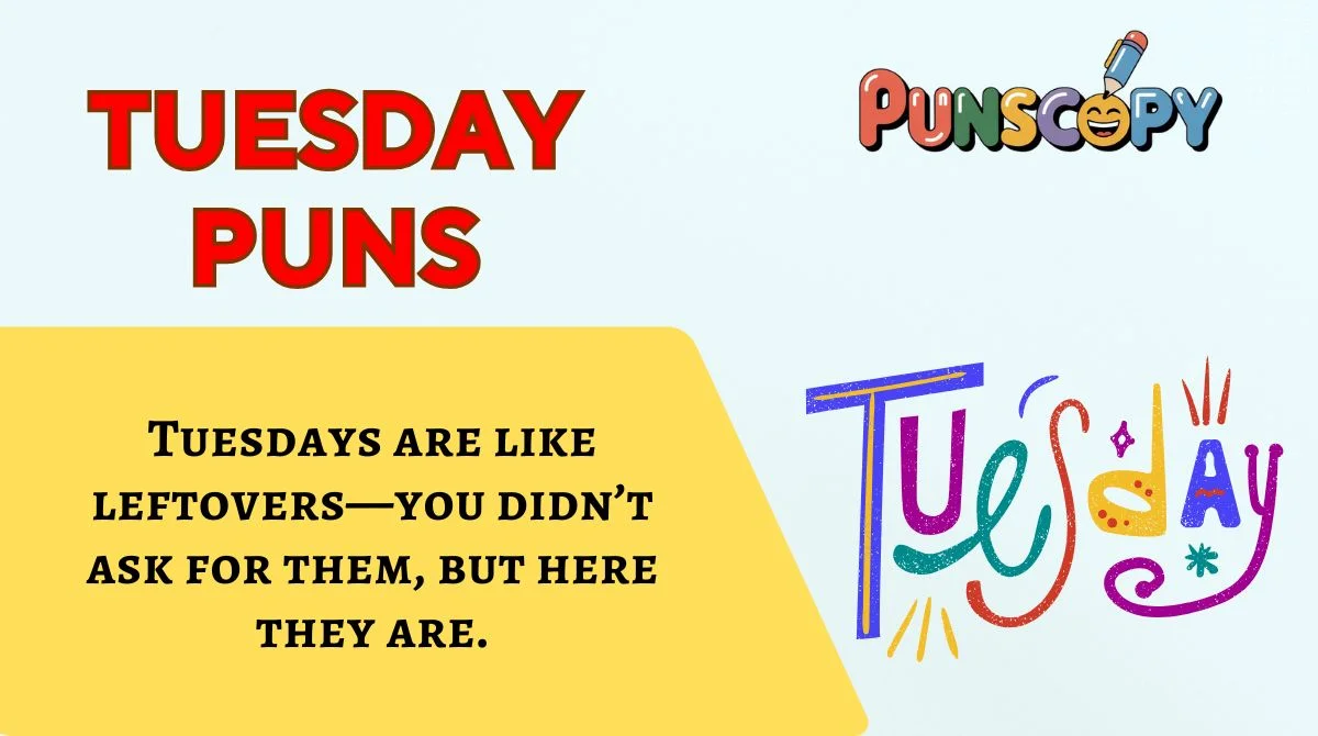 Tuesday Puns