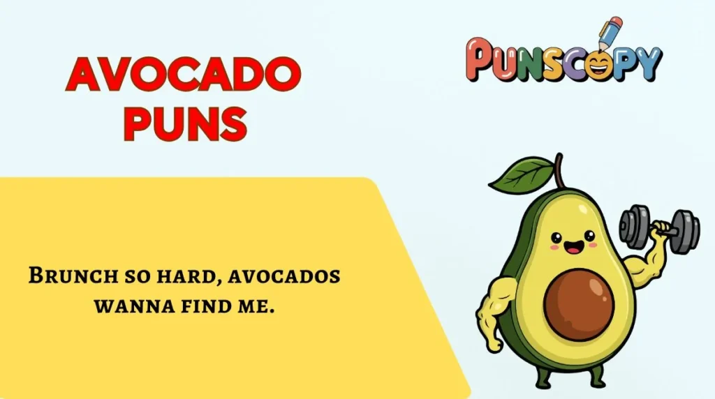 Avocado Puns