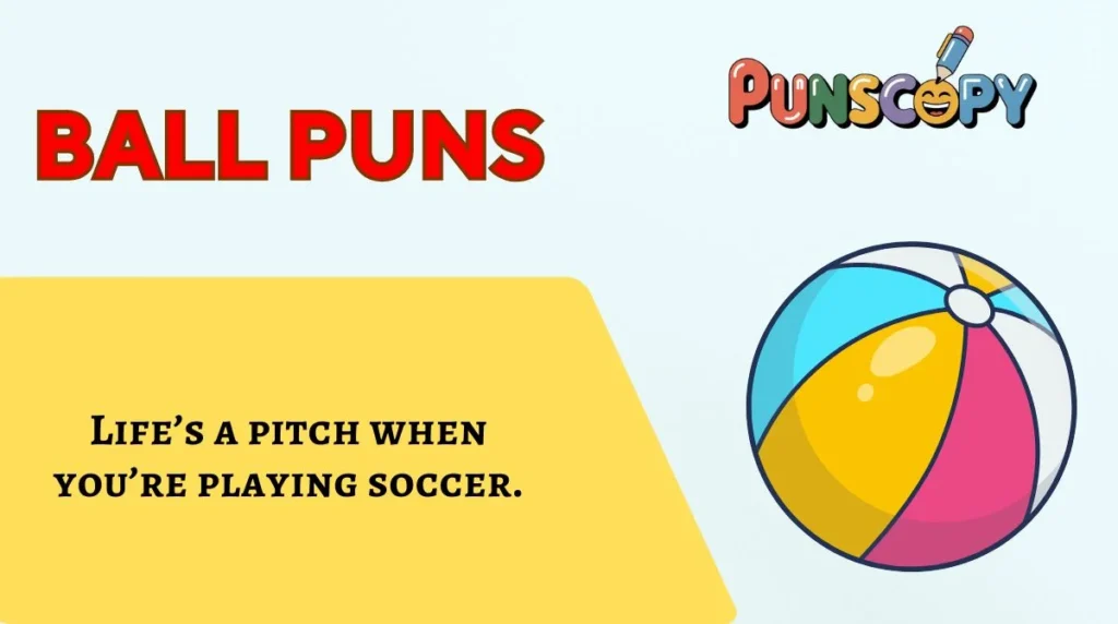 Ball Puns