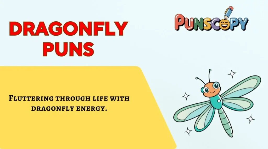Dragonfly Puns