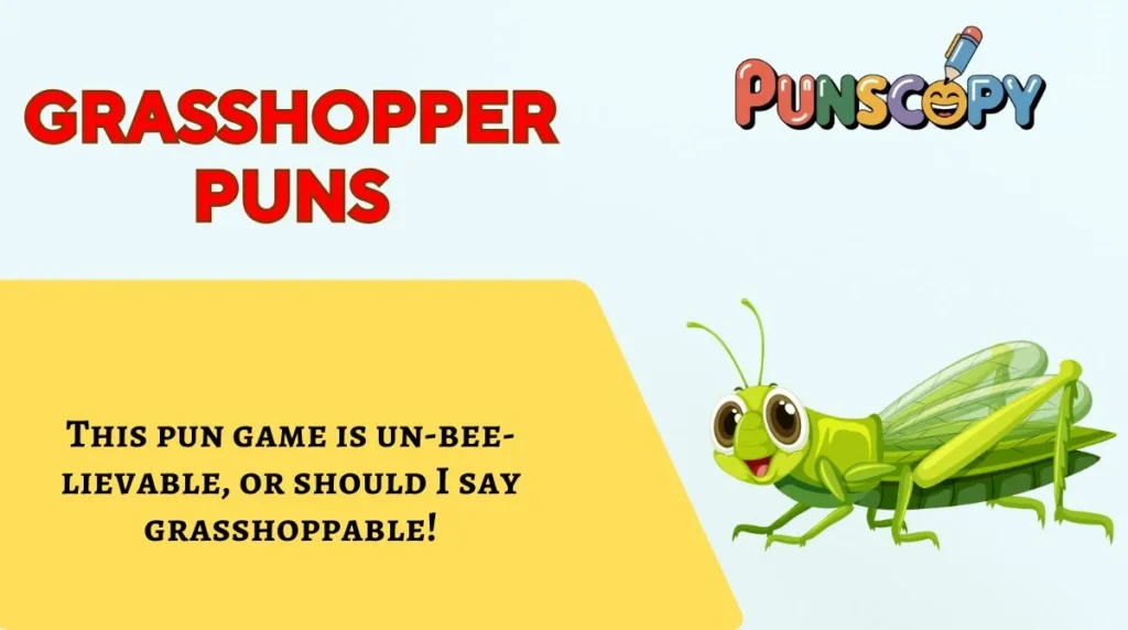 Grasshopper Puns