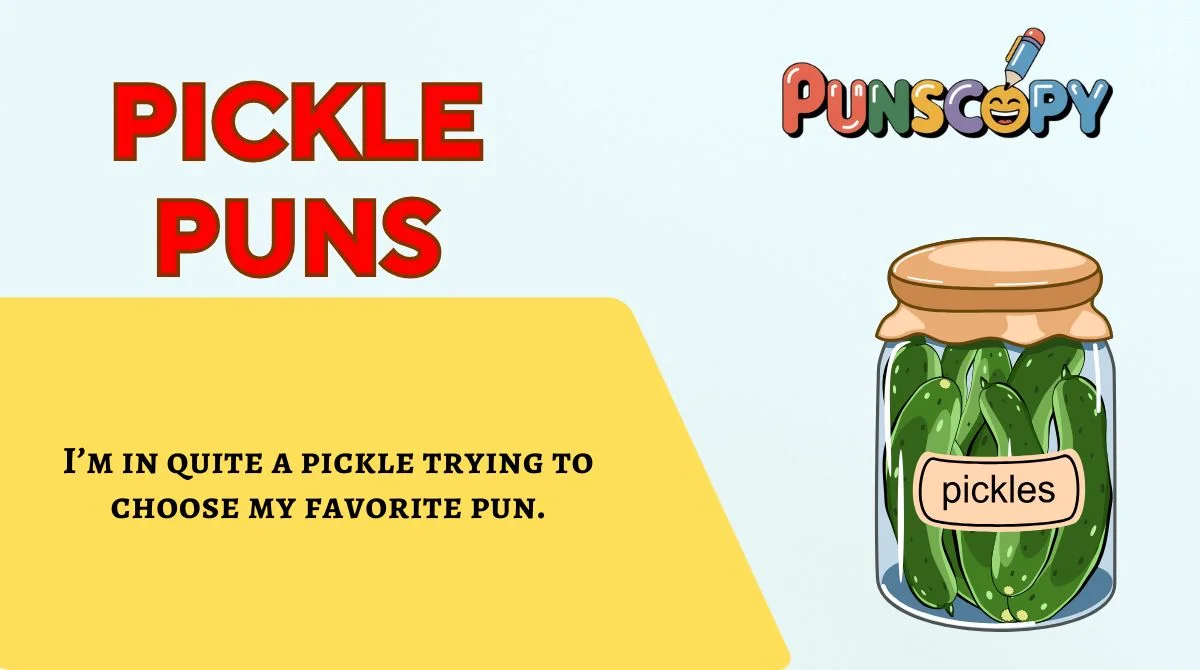 Pickle Puns