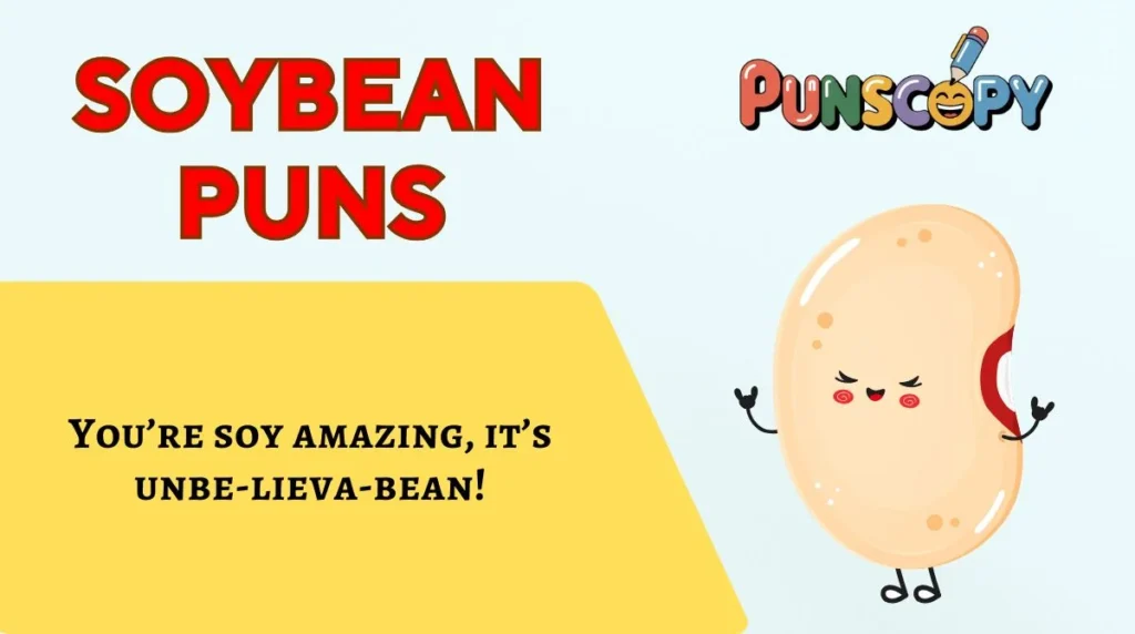 Soybean Puns