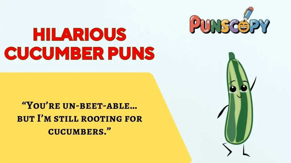 Hilarious Cucumber Puns