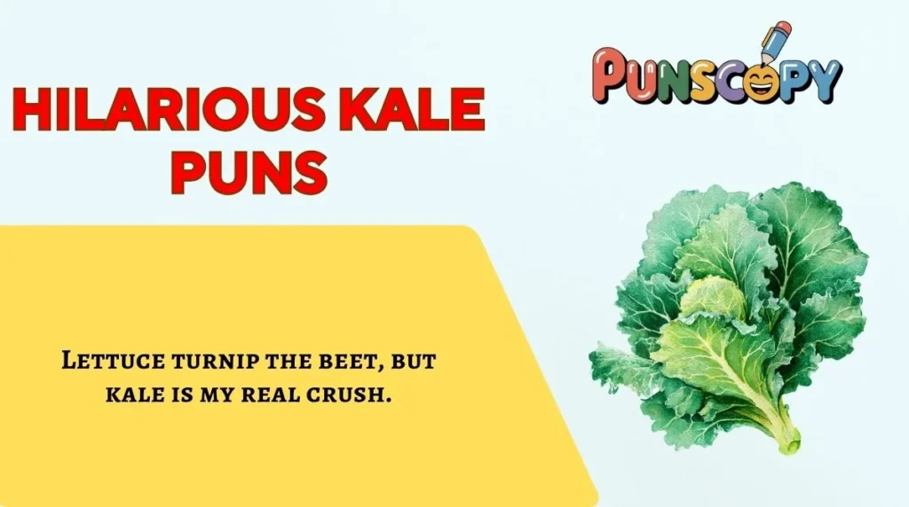 Hilarious Kale Puns