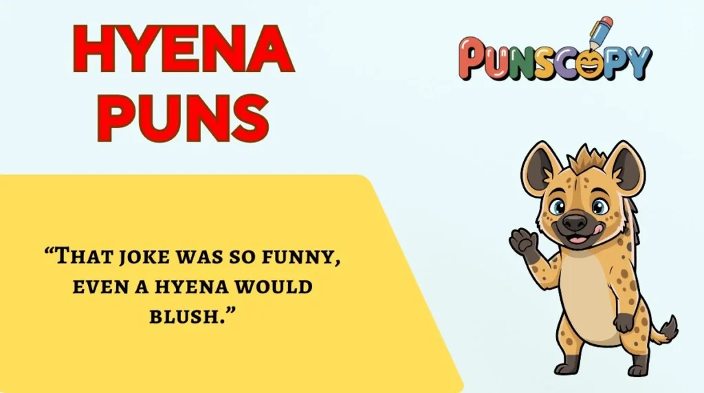 Hyena Puns