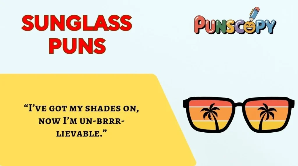 Sunglass Puns