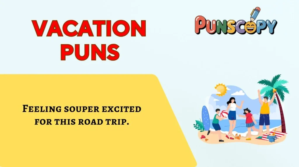 Vacation Puns