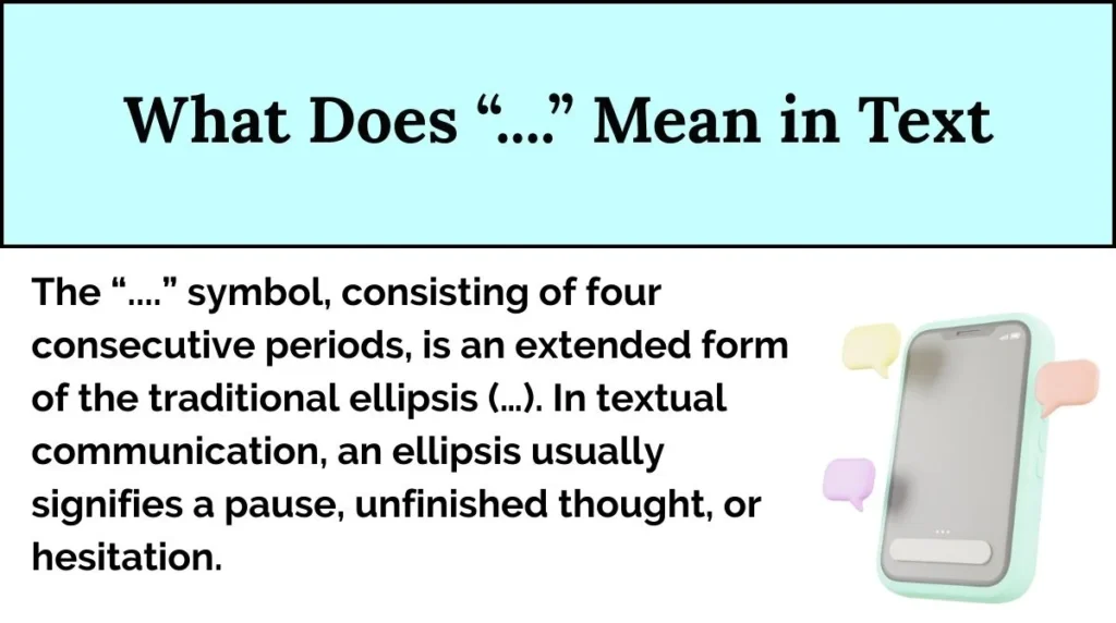 What Does “....” Mean in Text