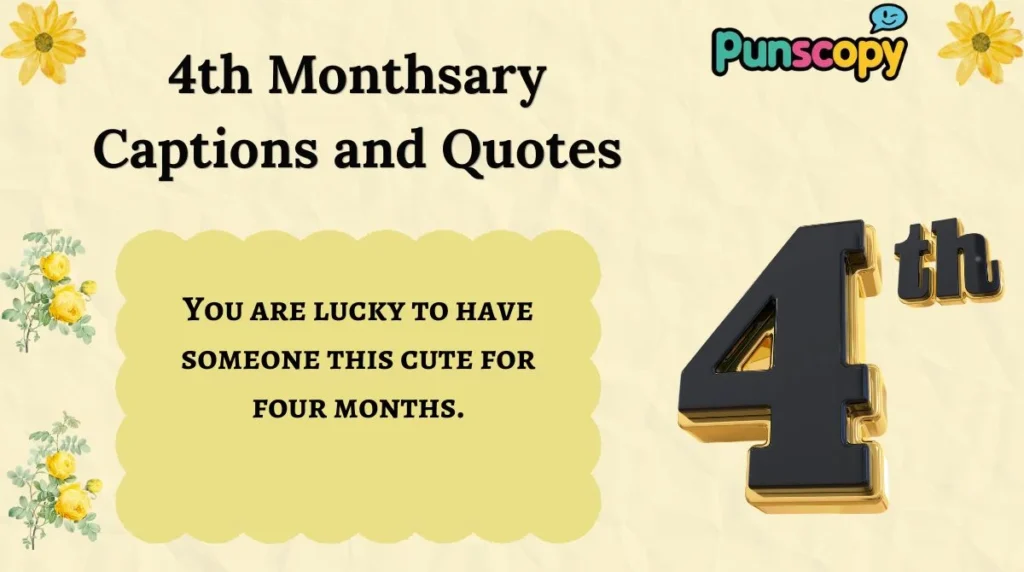 4th Monthsary Captions and Quotes