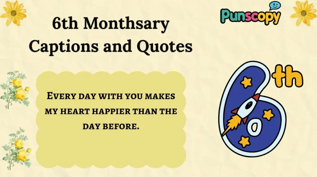 6th Monthsary Captions and Quotes