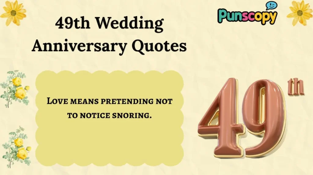 49th Wedding Anniversary Quotes
